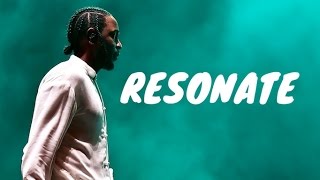 Resonate  Kendrick Lamar Type Beat 🔥 2017 [upl. by Pliner259]