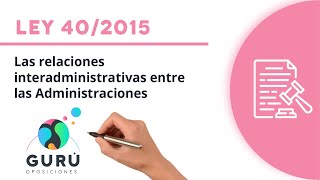 Ley 402015 las relaciones interadministrativas entre las Administraciones [upl. by Nahtnoj]