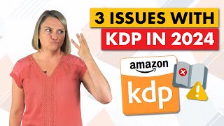 3 Issues with Selling Books on Amazon KDP in 2024 [upl. by Nylorac]