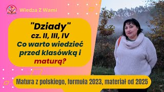 quotDziadyquot cz II III IV co musisz wiedzieć przed maturą i sprawdzianem [upl. by Atrebla]