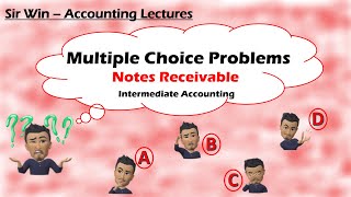 Notes Receivable Multiple Choice Problems Intermediate Accounting [upl. by Reniar777]