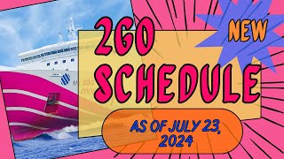 2go travel schedule as of July 23 2024 [upl. by Randy]