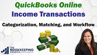 Income transactions in QuickBooks Online categorization matching and workflow [upl. by Marchak]