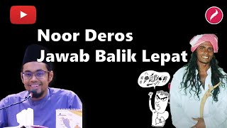 Noor Deros Jawab Balik Lepat [upl. by Aztin259]