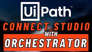 How to Connect UiPath Studio with Cloud Orchestrator 2022  Connect your Studio with Orchestrator [upl. by Sayce]