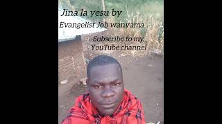 jina la yesu Evangelist Job wanyama [upl. by Viv]