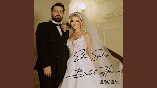 Olmaz Deme [upl. by Sabina]