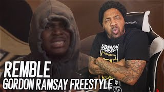 YALL NEVER LET ME DOWN  REMBLE  quotGordon Ramsay Freestylequot REACTION [upl. by Anyk]