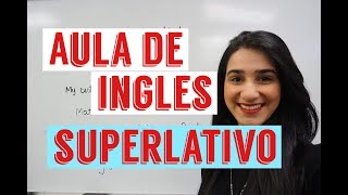 Superlativo  Aula de ingles [upl. by Cacilia]