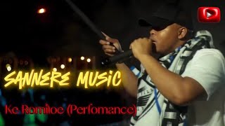 Sannere Music Ke Romiloe Nna performance [upl. by Eigroeg]