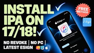 New ESign Method for iOS 17 amp 18  Install IPA Files on iPhone amp iPad Without PC or Revoke [upl. by Nevile]