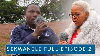 SEKWANELE  FULL EPISODE 2  ISENKINGENI INDODA EYAJOLELWA UMKAYO NOMFOWABO [upl. by Am]