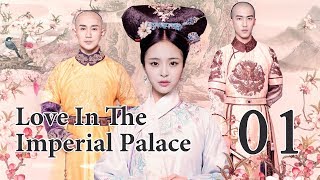 Love In The Imperial Palace 01（Li ShaminziLiao YanlongZheng Xiaodong） [upl. by Stefan]