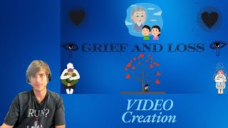 Psychology Stream  Video Creation Grief and Loss [upl. by Nohsauq]