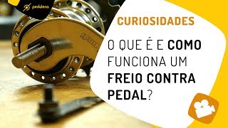 Cubo com freio contra pedal freio torpedo ou freio de pé Entenda como funciona PEDALERIA [upl. by Isola]