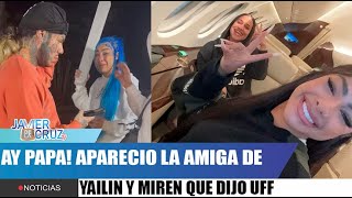 AMIGA DE YAILIN CAMILA QUE VIO LO QUE TEKASHI LE HIZO LO CUENTA TODO MIREN QUE DIJO [upl. by Oibesue983]