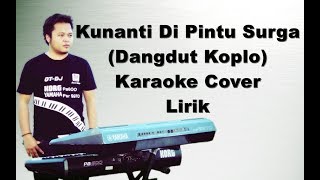 Kunanti di Pintu Surga  Karaoke Pa600Pa900 [upl. by Airelav]