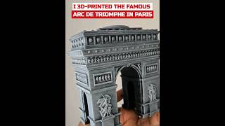 Paris in Your Hands 3DPrinted Arc de Triomphe Comes Alive arcdetriomphe 3dprinting [upl. by Eugenio]