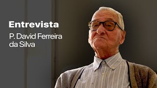 Entrevista  P David Ferreira da Silva [upl. by Ailuy]