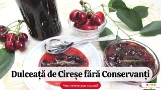 Dulceata de Cirese fara Conservanti  Reteta Pas cu Pas [upl. by Barney963]