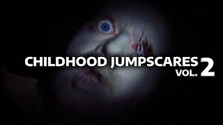 Childhood Jumpscares Vol 2 [upl. by Kcireddor]