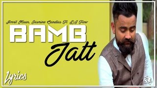 Bamb Jatt  Lyrics  Amrit Maan Jasmine Sandlas Ft DJ Flow  Latest Punjabi Song 2017  Syco TM [upl. by Koser]