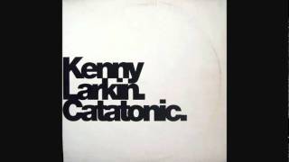 2nd State  Kenny Larkin  Catatonic EP [upl. by Yard]