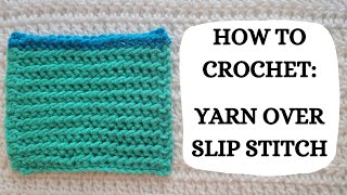 How To Crochet Yarn Over Slip Stitch  Tutorial DIY Beginner Crochet Easy Crochet Fun Pretty 🩵 [upl. by Deming]