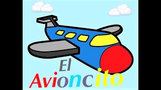 El Avioncito  Música para Niños Canciónes Infantiles  Princesita Ana Celia [upl. by Aidahs]