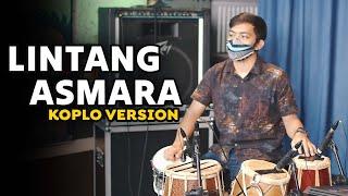 LINTANG ASMARA  KOPLO VERSION COVER BY KOPLO IND [upl. by Zednanreh]