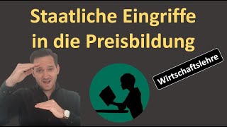 Staatliche Eingriffe in die Preisbildung [upl. by Htiel]