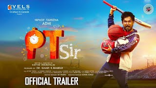 PT Sir Movie Official Trailer  Hip Hop Thamizh  Adhi  Vels  Release Date amp Time [upl. by Skyler]