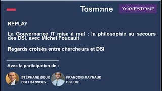 Webinaire La Gouvernance IT mise à mal  la philosophie au secours des DSI avec Michel Foucault [upl. by Derfiniw]