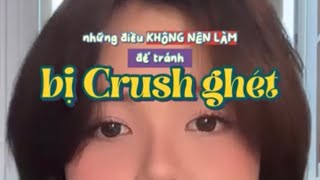 Only  Những điểu không nên làm để tránh bị acrush ghét [upl. by Ocramed]