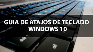 Guía de atajos de teclado para Windows 10 [upl. by Anrym146]