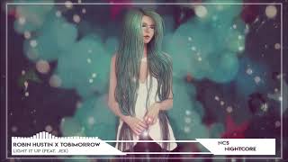 Nightcore ➫ Robin Hustin x TobiMorrow  Light It Up feat Jex [upl. by Asilrak]