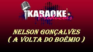 NELSON GONÇALVES  A VOLTA DO BOÊMIO  KARAOKE [upl. by Annaeiluj830]