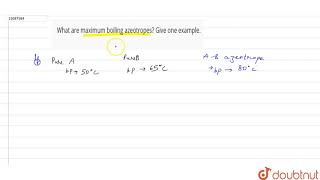 What are maximum boiling azeotropes Give one example [upl. by Berey]