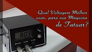 Qual Voltagem Melhor usar para sua Máquina de Tatuar [upl. by Pitt329]