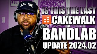 Cakewalk by Bandlab 202402 UpDate [upl. by Ahiel]