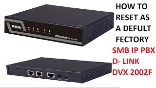 DLink DVX2002F Hard Factory Reset  SMB IP PBX D LINK DVX 2002F How To Reset [upl. by Onid680]