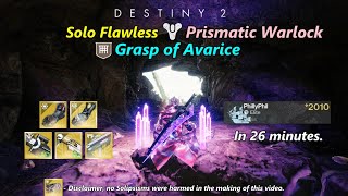 Grasp of Avarice Solo Flawless Prismatic Warlock In 26 Minutes Destiny 2 The Final Shape [upl. by Gallenz]