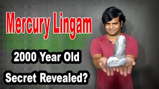 How did Ancient Indians Solidify Mercury at Room Temperature Mystery of Mercury Lingam Revealed [upl. by Releyks]