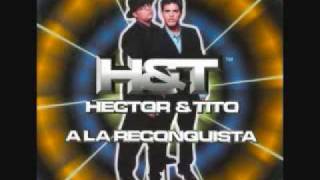 10 Sientan el Ran Tan Tan  Hector amp Tito  A la Reconquistawmv [upl. by Ecnerrot]