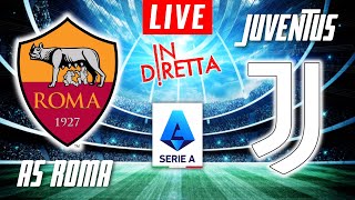 AS ROMA VS JUVENTUS LIVE  ITALIAN SERIE A FOOTBALL MATCH IN DIRETTA  TELECRONACA [upl. by Colline]