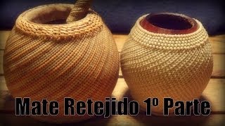 ¿Cómo forrar un mate con tientos Parte 1 quotEl Rincón del Sogueroquot [upl. by Dwain]