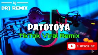 Patotoya Techno Remix  DRJ Remix  2k24 [upl. by Hagai689]