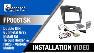 Aerpro FP8061SK – Double Din Install Kit to suit Holden Colorado Colorado 7 Isuzu DMax amp MuX [upl. by Yregerg]