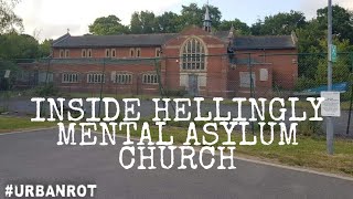 HELLINGLY ASYLUM INSIDE THE CHURCH in photos abandoned places sussex uk [upl. by Haneekas]