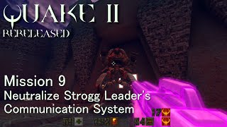 Quake 2 Rerelease Mission 9 Neutralize Strogg Leaders Communication System [upl. by Sharline179]